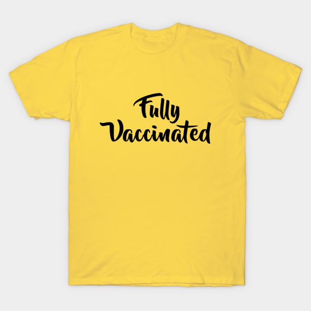 Fully Vaccinated T-Shirt by Gear 4 U